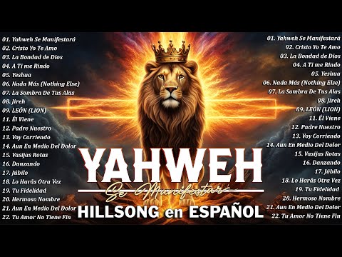 Yahweh Se Manifestará 🙏 Hillsong en Español Sus Mejores Canciones 2023 🙏