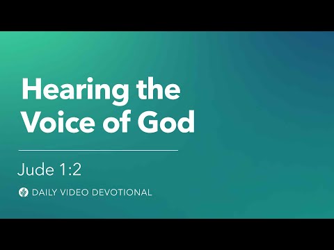 Hearing the Voice of God | Jude 1:2 | Our Daily Bread Video Devotional