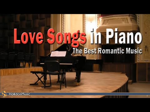 Love Songs in Piano: Best Romantic Music