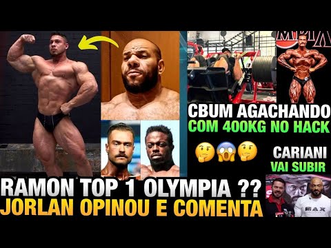 JORLAN RESPONDE: RAMON VAI SER TOP 1 OLYMPIA ESSE ANO ?? - CBUM 400 KG NO HACK  + RENATO CARIANI