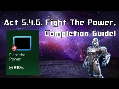Act 5.4.6, Fight The Power, Completion Guide!!! | MCOC