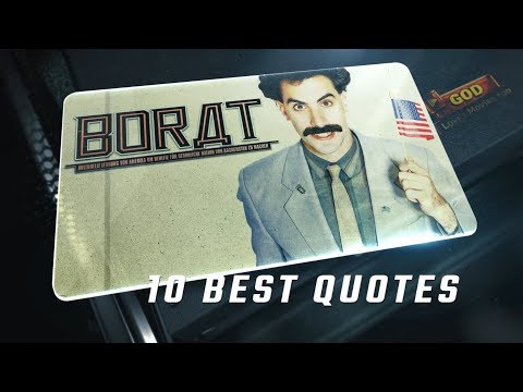Borat 2006 - 10 Best Quotes