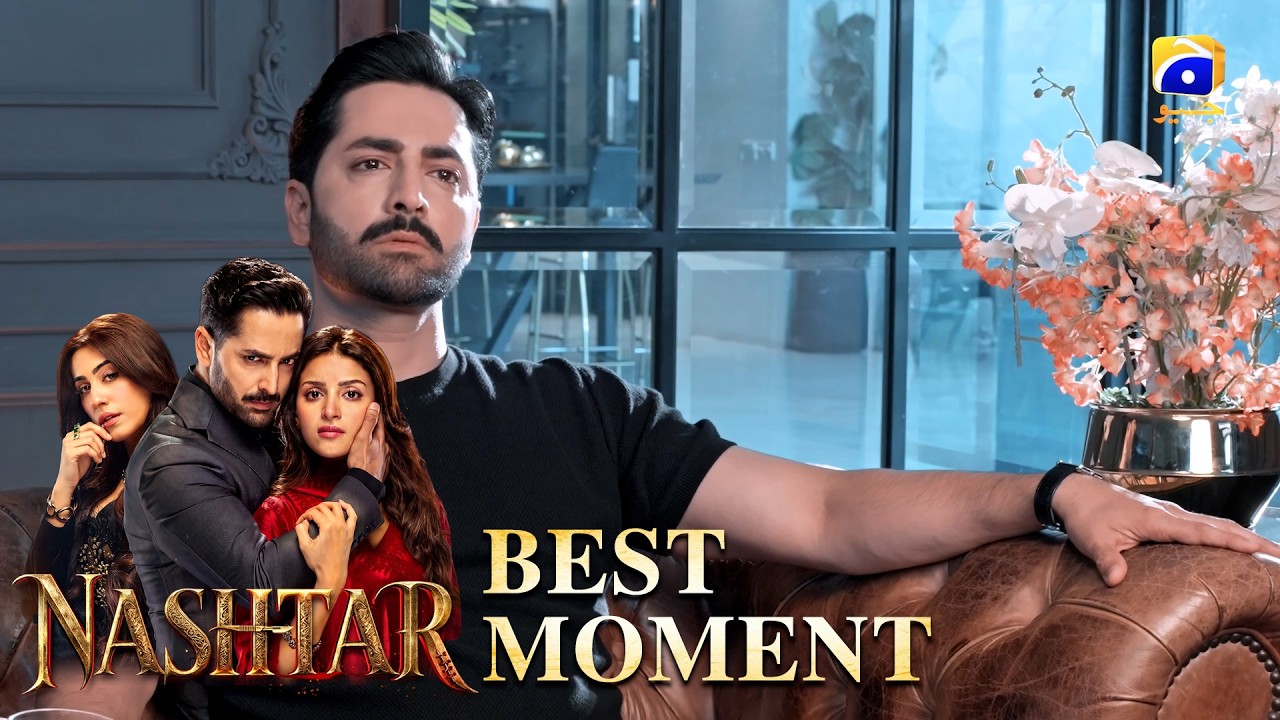 Nashtar Episode 16 | 𝐁𝐞𝐬𝐭 𝐌𝐨𝐦𝐞𝐧𝐭 𝟎𝟏 | Danish Taimoor - Anmol Baloch | Har Pal Geo
