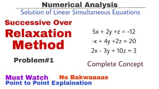 6. Successive Over Relaxation Method | Problem#1 | Complete Concept | Numerical Methods