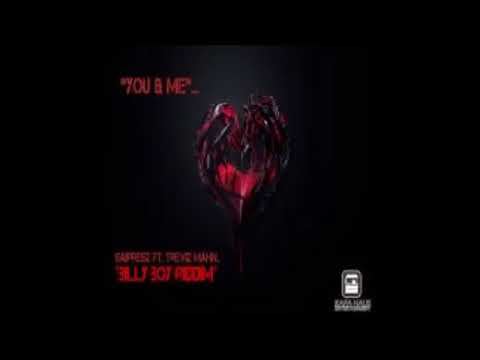 Saipresz FT. Treviz Mahn - You & Me (BillyBoy Riddim) [Kapa Haus Ent & BillyBoy Prodz]