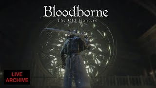 [Bloodborne]DLC初見プレイpart3-続(マリア戦)