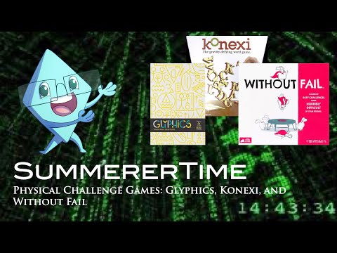 SummererTime: Physical Challenge Games - Glyphics, Konexi, and Without Fail