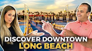 Top Reasons To Move To Downtown Long Beach California | Living In Long Beach California | CA Realtor