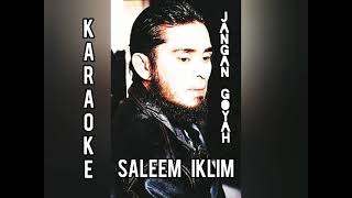 Download lagu KARAOKE JANGAN GOYAH SALEEM IKLIM mp3