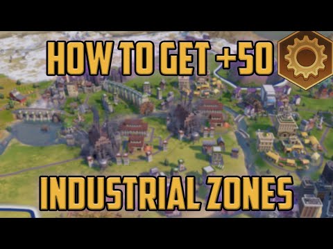 How to get +50 production from Industrial Zones in Civ 6