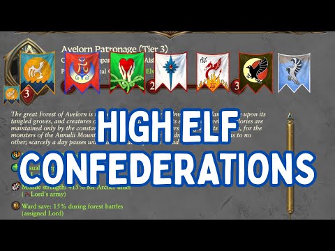 High Elf Patronage and Confederations - A Closer Look -  Total War Warhammer 3