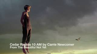 Cedar Rapids 10 AM - By Carrie Newcomer