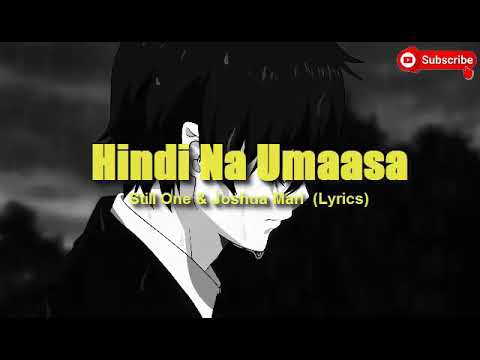 Hindi Na Umaasa Lyrics | Still One & Joshua Mari