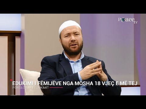 09. Edukimi i fëmijëve nga mosha 18 vjeç e më tej - Mustafa Tërniqi
