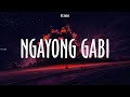 Al James ~ Ngayong Gabi # lyrics