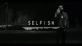 Mike Will Made It x Trouble x Problem Type Beat - Selfish | Trap Rap Instrumental 2019