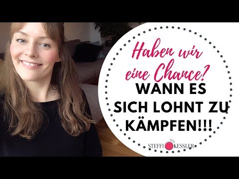 Wann Es Sich Lohnt Um Den Partner Zu Kämpfen Steffi Kessler