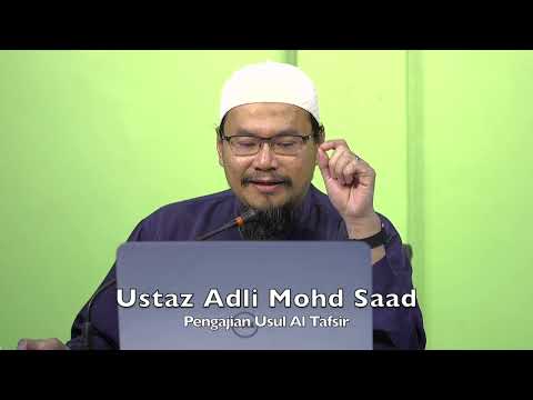 20221130 Ustaz Adli Mohd Saad : Pengajian Usul Al Tafsir