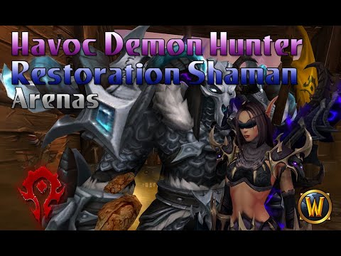 2v2 Arenas Havoc Demon Hunter / Restoration Shaman - Shadowlands 9.15 PvP