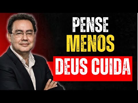 PARE DE PENSAR TANTO E DEIXE DEUS CUIDAR (A NEUROCIÊNCIA EXPLICA) | Augusto Cury