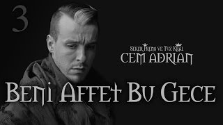 Cem Adrian - Beni Affet Bu Gece (Official Audio)