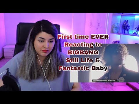 First time EVER reacting to BIGBANG  '봄여름가을겨울 (Still Life)' & FANTASTIC BABY MV