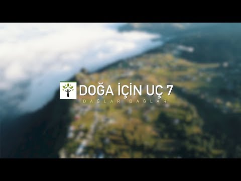 Doğa İçin Uç 7 - Dağlar Dağlar