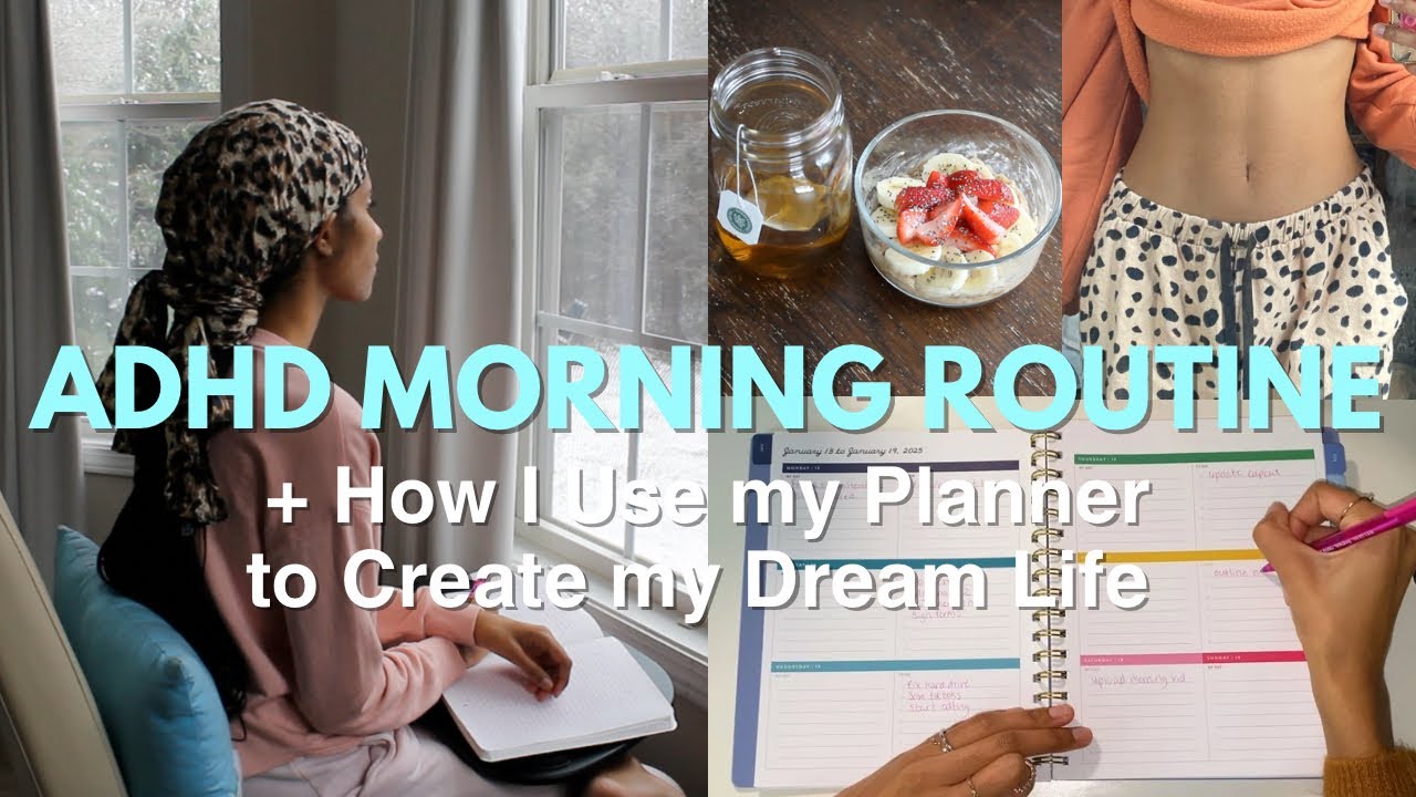 I asked ChatGPT for the best morning routine for ADHD + how I use my planner to create my dream life