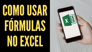 Como usar fórmulas no  Excel pelo celular