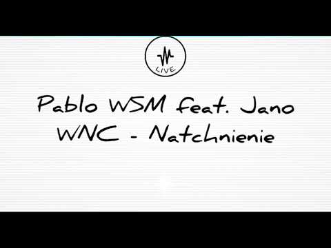 Pablo WSM feat. Jano WNC - Natchnienie