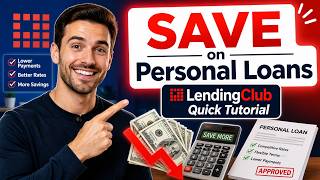 How to save on personal loans with Lending Club - Quick Tutorial
