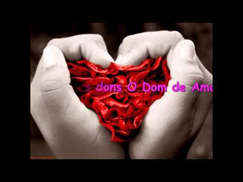 O dom de amar video