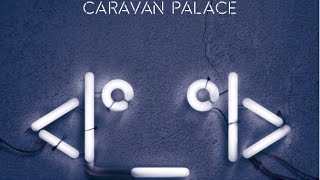 Caravan Palace - Aftermath