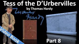 Part 8 - Tess of the dUrbervilles Audiobook by Tho