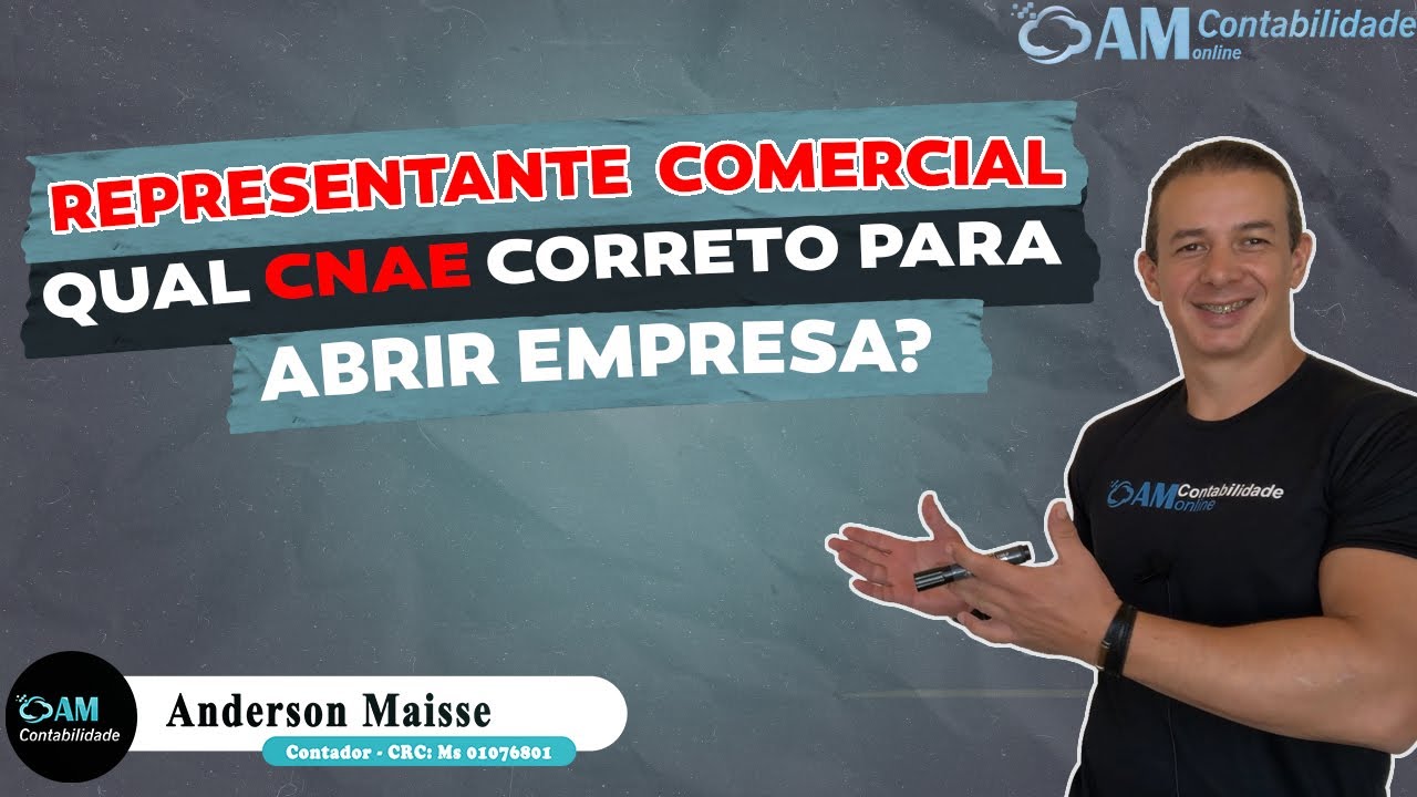REPRESENTANTE COMERCIAL, QUAL CNAE CORRETO PARA ABRIR EMPRESA