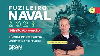 Concurso Fuzileiro Naval 2026: Missão Aprovação | Ortografia e Acentuação