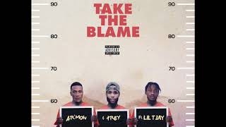 Ar'mon & Trey - Take The Blame ft. Lil Tjay