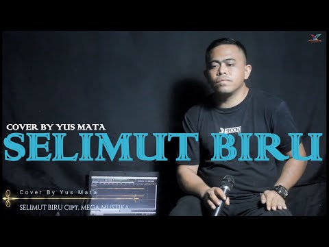 Selimut Biru - Mega Mustika_Cover By Yus Mata
