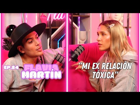 Hablemos De Tal - Ep. 84 - “CHISME FLAVIA MARTÍN: MI EX RELACIÓN TÓXICA” | UnTalFredo