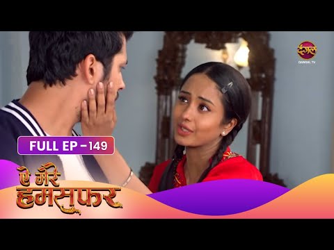 Aye Mere Humsafar | Full Episode 149 | Dangal Tv Prime