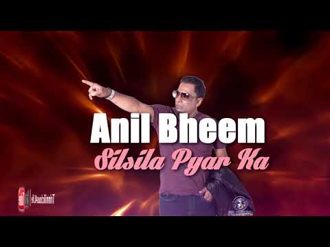 Anil Bheem - Silsila Pyar Ka
