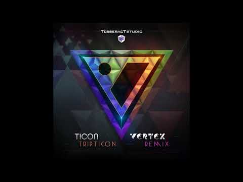 Ticon - Tripticon (Vertex Remix) Video