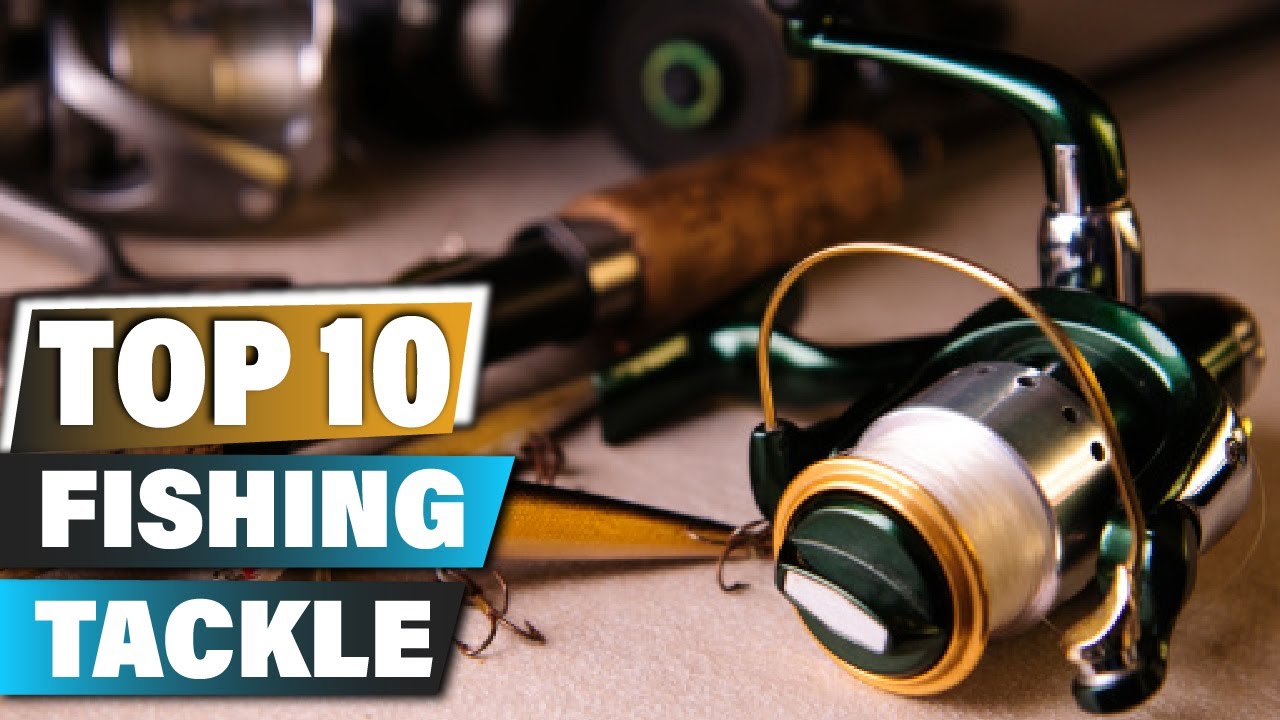 Best Fishing Tackles In 2025 - Top 10 Review