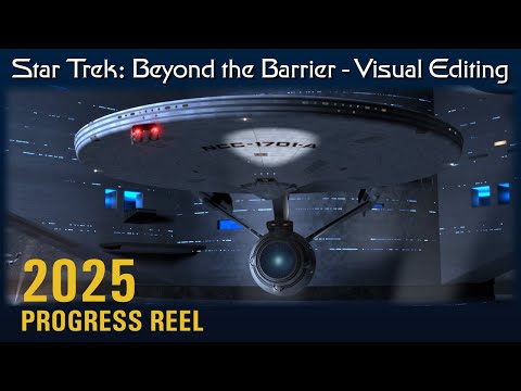 Star Trek: Beyond the Barrier — 2025 Visual Progress Reel