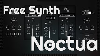 Video thumbnail for Free Synth - Noctua by UVI/Venus Theory (No Talking) by Elektronick Musick