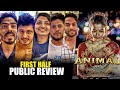 Animal Movie | FIRST HALF | Public Review | Ranbir Kapoor, Rashmika Mandanna