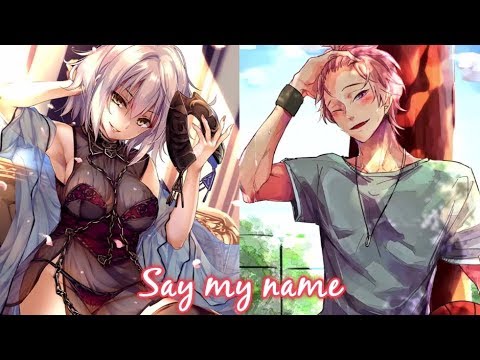 Nightcore - Say My Name (Switching Vocals) || Lyrics「David Guetta」