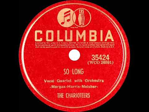 1940 Charioteers - So Long