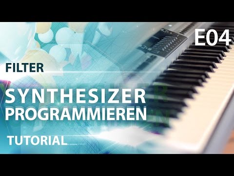 Synthesizer Sound Programmierung E04 - Filter