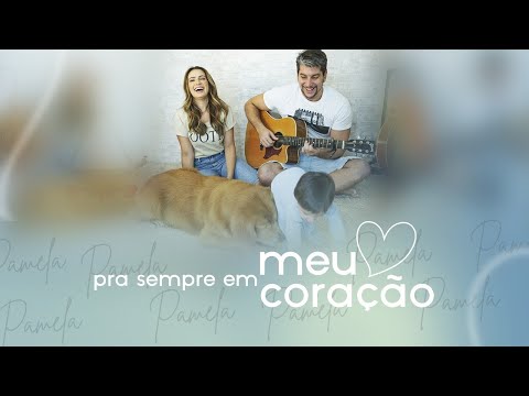 Pamela - Pra sempre em meu coração | Cover